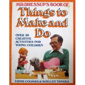   Things to Make and Do Over 50 creative activities for young children