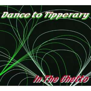  IN THE GHETTO CD   21C 1999 DANCE TO TIPPERARY Music