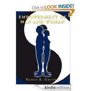 Empowerment of Man and Woman Nancy R. Griffin  Kindle 
