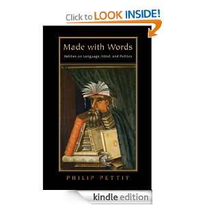 Made with Words Hobbes on Language, Mind, and Politics Philip Pettit 