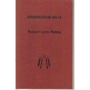  Birmingham Baja (9780918644046) Robert Lynn Penny Books