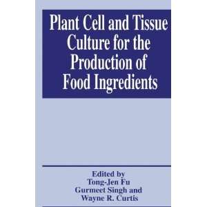  Plant Cell and Tissue Culture for the Production of Food 