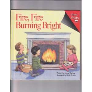 Fire, Fire Burning Bright (First Facts) Joanne Barkan, Heidi Petach 