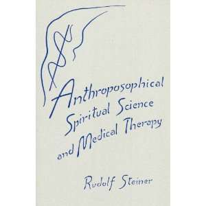 Anthroposophical spiritual science and medical therapy Second medical 
