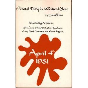  April 4, 198l, pivotal day in a critical year 