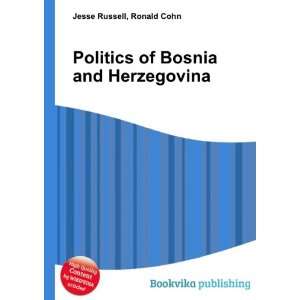  Politics of Bosnia and Herzegovina Ronald Cohn Jesse 