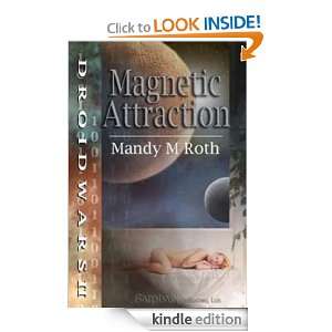 Magnetic Attraction Droid Wars II Mandy M. Roth  Kindle 