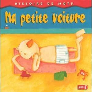  Ma petite voiture (French Edition) (9782845266315 