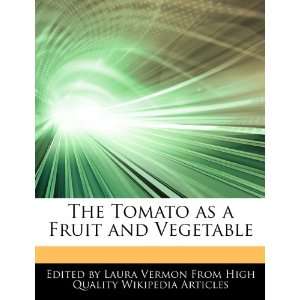 The Tomato as a Fruit and Vegetable (9781276153126) Laura 