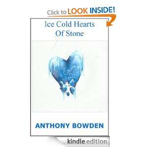 Ice Cold Hearts of Stone (The ICE Man Chronicles) Anthony Bowden 