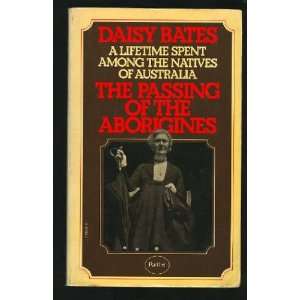  The Passing of the Aborigines Bates Daisy Books