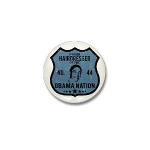  Hairdresser Obama Nation Humor Mini Button by  