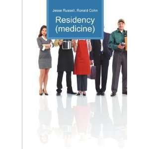  Residency (medicine) Ronald Cohn Jesse Russell Books