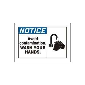  NOTICE AVOID CONTAMINATION WASH YOUR HANDS (W/GRAPHIC) 7 