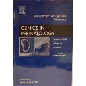     Management of High Risk Pregnancy (Vol 31 #4) Baha M Sibai Books