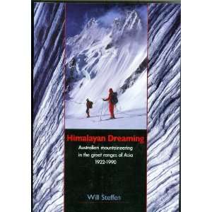   Australian Mountaineering in the Great Ranges of Asia 1922 1990
