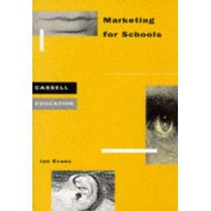 Marketing for Schools (Educational Management Series) Ian G. Evans 