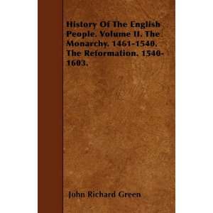  History Of The English People. Volume II. The Monarchy 