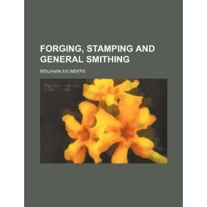  Forging, stamping and general smithing (9781236128461 