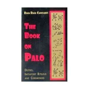  Book of Palo, Deities, Rituals by Canizares, Baba (BBOOPAL 