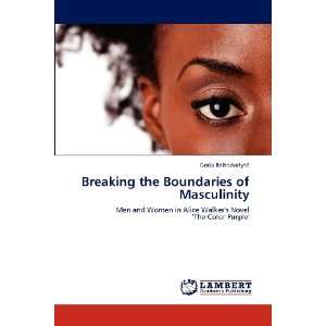  Breaking the Boundaries of Masculinity Men and Women in 