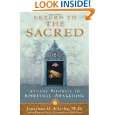 Return to The Sacred Ancient Pathways to Spiritual Awakening by 