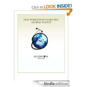 Old World Hantaviruses Global Status 2010 edition Inc. GIDEON 