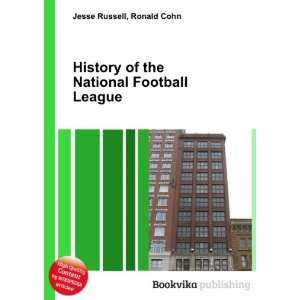  History of the National Football League Ronald Cohn Jesse 