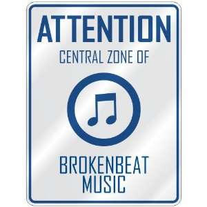  ATTENTION  CENTRAL ZONE OF BROKENBEAT  PARKING SIGN 