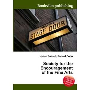   the Encouragement of the Fine Arts Ronald Cohn Jesse Russell Books
