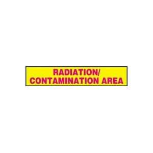 RADIATION/CONTAMINATION AREA Sign   1 1/2 x 8