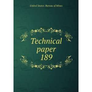  Technical paper. 189 United States. Bureau of Mines 