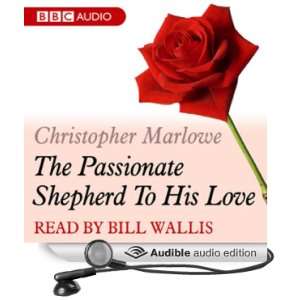  A Dozen Red Roses The Passionate Shepherd to His Love 