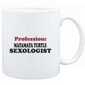 Mug White  Profession Matamata Turtle Sexologist 