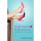 Fleming H. Revell Company High Heels in High Places Walking Worthy in 