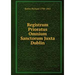   Omnium Sanctorum Juxta Dublin Butler Richard 1794 1862 Books