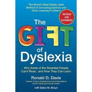 of Dyslexia, Revised and Expanded Why Some of the Smartest People Can 