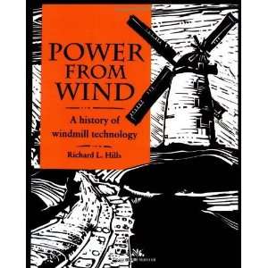  Power from Wind A History of Windmill Technology 