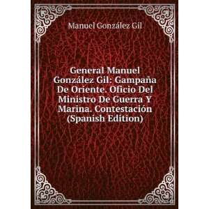 General Manuel GonzÃ¡lez Gil GampaÃ±a De Oriente. Oficio Del 