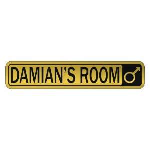   DAMIAN S ROOM  STREET SIGN NAME