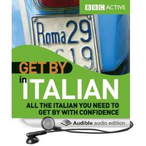    Get By in Italian (Audible Audio Edition) BBC Active Books