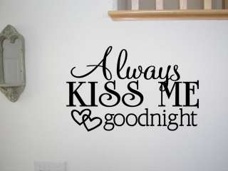 ALWAYS KISS ME GOODNIGHT ~ Wall Quote Art Vinyl Sticker Removable 