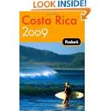 Fodors Costa Rica 2009 (Travel Guide) by Eugene Fodor (Oct 21, 2008)