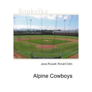  Alpine Cowboys Ronald Cohn Jesse Russell Books