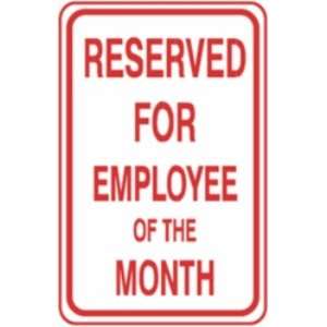  Reserved For Employee Of The Month 18x12 (.080 