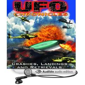  UFO Chronicles Crashes, Landings and Retrievals (Audible 