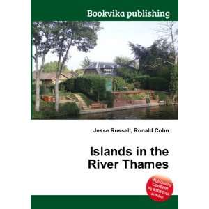 Islands in the River Thames Ronald Cohn Jesse Russell 