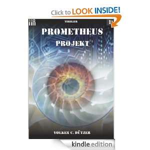 Prometheus Projekt No.1 (German Edition) Volker C. Dützer  