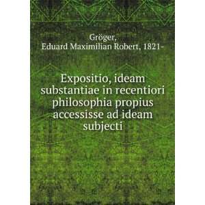 Expositio, ideam substantiae in recentiori philosophia propius 