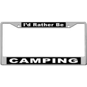  Id Rather Be   Camping Custom License Plate METAL Frame 